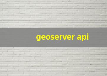 geoserver api